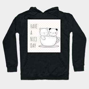 Have a nice day Hoodie